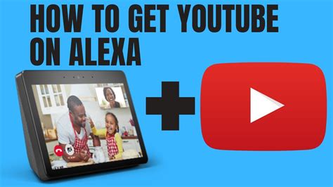 alexa to youtube|alexa turn on youtube videos.